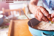 Zu Hause alt werden